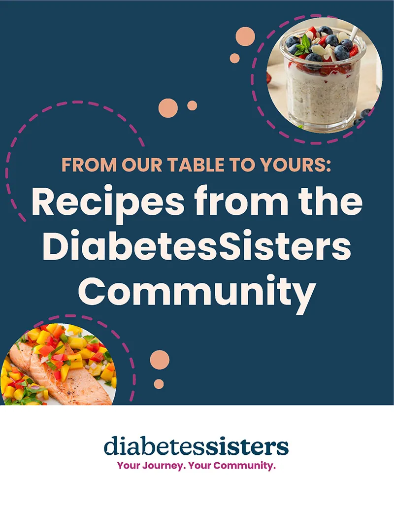 Cover page with the title “Recipes from the DiabetesSisters Community” featuring images of overnight oats with berries and grilled salmon with mango salsa. DiabetesSisters logo and tagline appears at the bottom.
