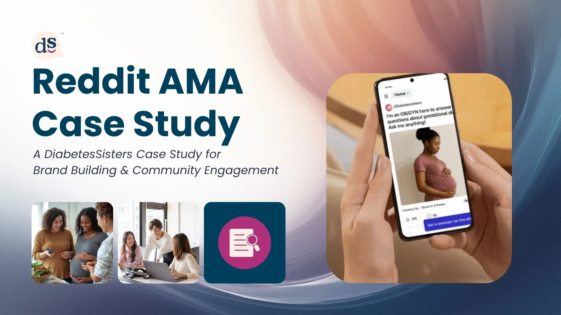A promotional graphic titled Reddit AMA Case Study featuring a phone showing a Reddit AMA on gestational diabetes, a group of women meeting, and a speech bubble icon, highlighting brand building and community engagement for DiabetesSisters.
